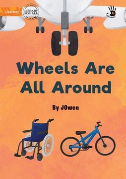 portada Wheels Are All Around - Our Yarning (en Inglés)