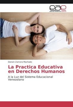 portada La Practica Educativa en Derechos Humanos: A la Luz del Sistema Educacional Venezolano (Spanish Edition)