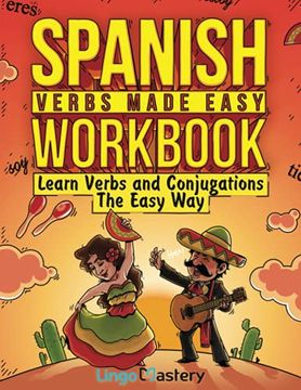 portada Spanish Verbs Made Easy Workbook: Learn Verbs and Conjugations the Easy way (en Inglés)