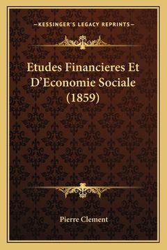 portada Etudes Financieres Et D'Economie Sociale (1859) (en Francés)