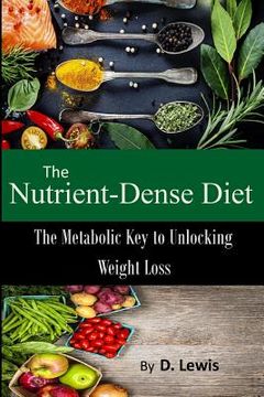 portada The Nutrient-Dense Diet (en Inglés)