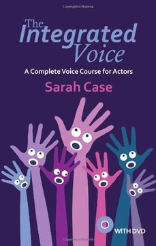 portada The Integrated Voice: A Complete Voice Course for Actors [With DVD] (en Inglés)