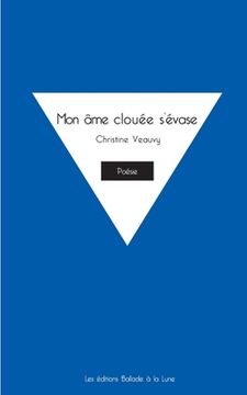 portada Mon âme clouée s'évase (en Francés)