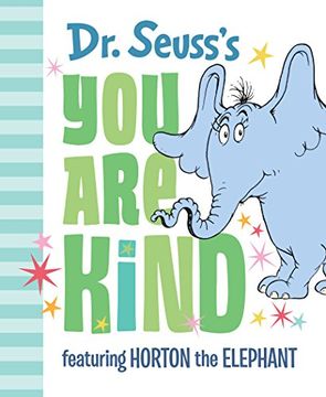 portada Dr. Seuss's you are Kind: Featuring Horton the Elephant (Classic Seuss) 