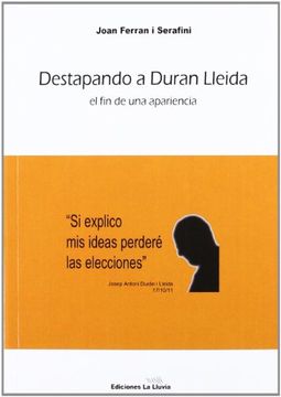 portada Destapando A Duran Lleida: El Fin De Una Apariencia