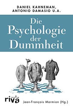 portada Die Psychologie der Dummheit: Das Geheimnis Einer Entbehrlichen Eigenschaft Endlich Entschlüsselt (in German)