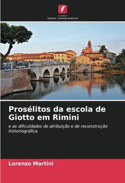 portada Prosélitos da Escola de Giotto em Rimini: E as Dificuldades de Atribuição e de Reconstrução Historiográfica