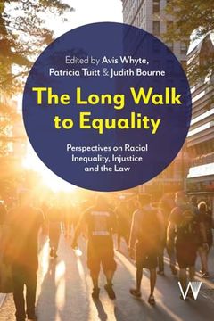 portada The Long Walk to Equality: Perspectives on Racial Inequality, Injustice and the law (en Inglés)