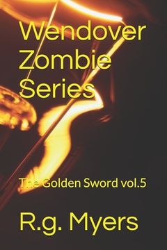 portada Wendover Zombie Series: The Golden Sword (en Inglés)