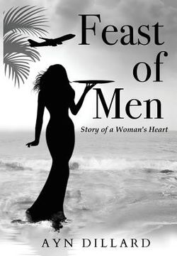portada Feast of Men: Story of A Woman's Heart (in English)