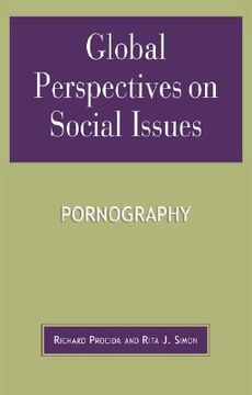 portada global perspectives on social issues: pornography (en Inglés)