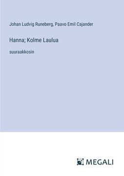 portada Hanna; Kolme Laulua: suuraakkosin (en Finlandés)