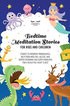 portada Bedtime Meditation Stories for Kids and Children: Stories to Promote Mindfulness, Help Your Kids Fall Asleep and Defeat Insomnia and Sleep Problems for a Beautiful Night'S Rest (en Inglés)