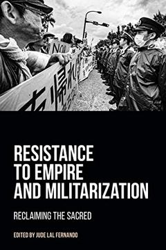 portada Resistance to Empire and Militarization: Reclaiming the Sacred 
