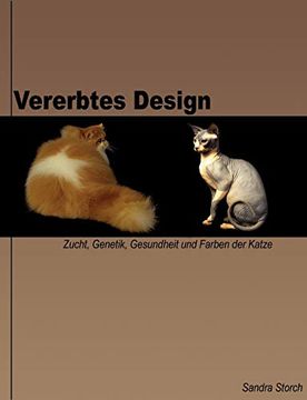 portada Vererbtes Design: Zucht, Genetik, Gesundheit und Farben der Katze (en Alemán)