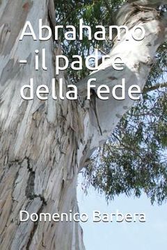 portada Abrahamo - Il Padre Della Fede (in Italian)