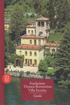 portada Fondazione Thyssen-Bornemisza. Villa Favorita. Ediz. Illustrata (Musei e Luoghi Artistici)