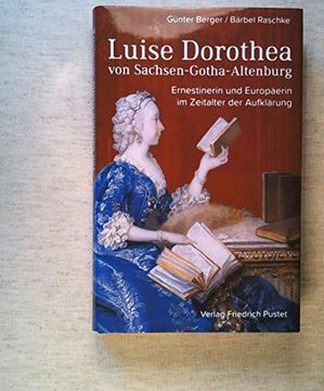portada Luise Dorothea von Sachsen-Gotha-Altenburg: Ernestinerin und Europäerin im Zeitalter der Aufklärung
