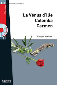 portada Lff b1: Nouvelles (la Vénus D'ille, Carmen, Colomba) + cd Audio Mp3: Nouvelles (la Vénus D'ille, Carmen, Colomba) (B1) (Lff (Lire en Français Facile)) (en Francés)