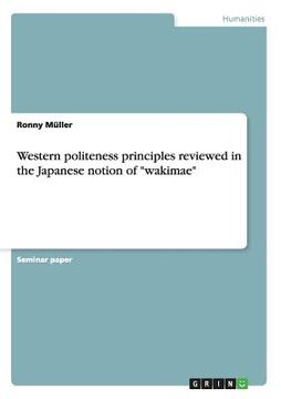 portada Western politeness principles reviewed in the Japanese notion of wakimae (in English)
