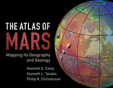 portada The Atlas of Mars: Mapping its Geography and Geology (in English)
