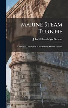 portada Marine Steam Turbine: A Practical Description of the Parsons Marine Turbine (en Inglés)