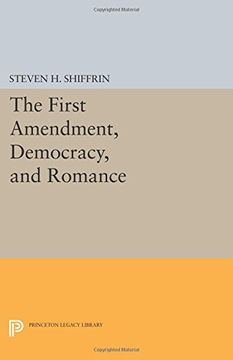 portada The First Amendment, Democracy, and Romance (Princeton Legacy Library)