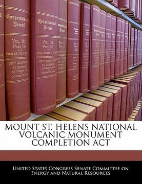 portada mount st. helens national volcanic monument completion act (in English)