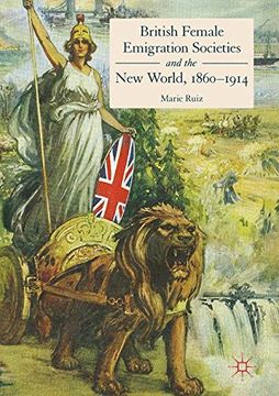 portada British Female Emigration Societies and the New World, 1860-1914