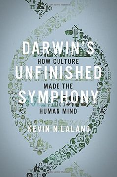 portada Darwin's Unfinished Symphony: How Culture Made the Human Mind