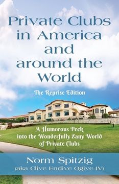 portada Private Clubs in America and around the World: The Reprise Edition (en Inglés)