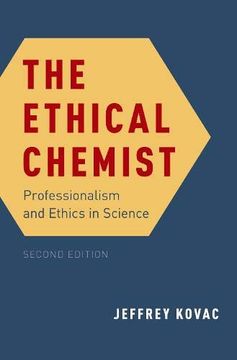 portada The Ethical Chemist: Professionalism and Ethics in Science (en Inglés)