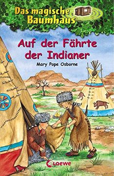 portada Das Magische Baumhaus (Bd. 16): Auf der Fährte der Indianer (en Alemán)