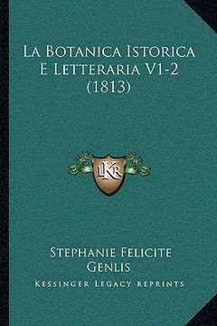 portada La Botanica Istorica E Letteraria V1-2 (1813) (en Italiano)