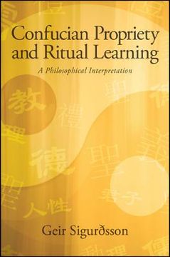 portada Confucian Propriety and Ritual Learning: A Philosophical Interpretation (in English)