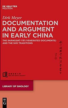 portada Documentation and Argument in Early China: The Shàngshū 尚書 (Venerated Documents) and the shū Traditions: 5 (Library of Sinology, 5) (en Inglés)