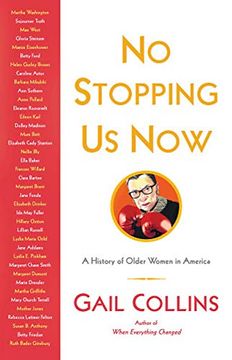 portada No Stopping us Now: The Adventures of Older Women in American History 
