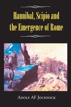 portada Hannibal, Scipio and the Emergence of Rome