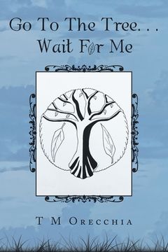 portada Go to the Tree. . . Wait for Me (en Inglés)