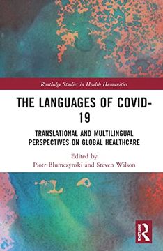 portada The Languages of Covid-19: Translational and Multilingual Perspectives on Global Healthcare (Routledge Studies in Health Humanities) (en Inglés)