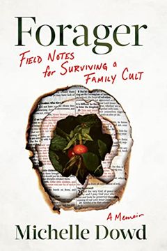 portada Forager: Field Notes for Surviving a Family Cult: A Memoir (en Inglés)