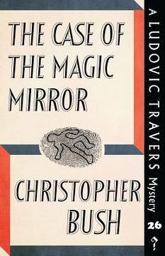 portada The Case of the Magic Mirror: A Ludovic Travers Mystery 