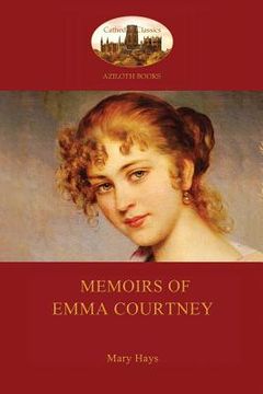 portada Memoirs of Emma Courtney - an 18th Century Feminist classic (Aziloth Books) (in English)
