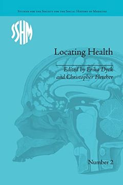 portada Locating Health: Historical and Anthropological Investigations of Place and Health (en Inglés)
