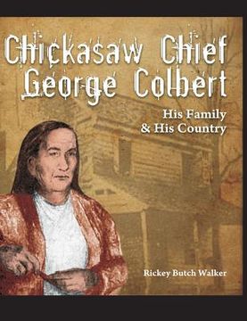 portada Chickasaw Chief George Colbert: His Family and His Country 