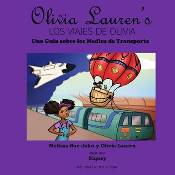 portada Los viajes de Olivia: Una guia sobre los medios de transporte: Olivia Lauren