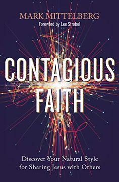 portada Contagious Faith: Discover Your Natural Style for Sharing Jesus With Others (en Inglés)