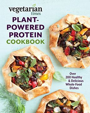 portada Vegetarian Times Plant-Powered Protein Cookbook: Over 200 Healthy & Delicious Whole-Food Dishes 