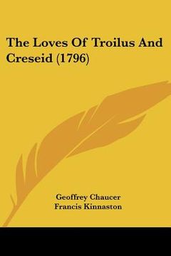 portada the loves of troilus and creseid (1796) (in English)