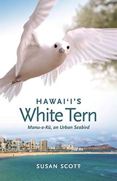 portada Hawai`I's White Tern: Manu-O-Ku, an Urban Seabird 